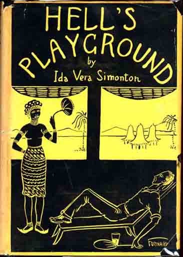 Item #6241 Hell's Playground. Ida Vera SIMONTON.