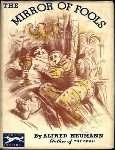 Item #6498 The Mirror of Fools. Alfred NEUMANN