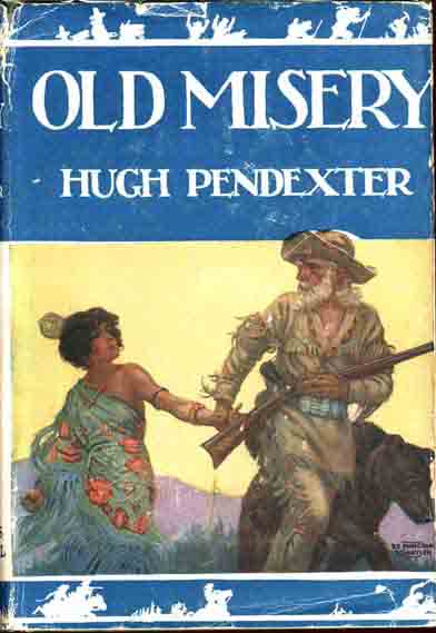 Item #6819 Old Misery. Hugh PENDEXTER.