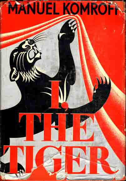 Item #6855 I, The Tiger. Manuel KOMROFF