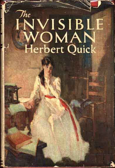 Item #6892 The Invisible Woman. Herbert QUICK.