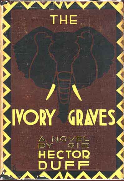 Item #6927 The Ivory Graves. Sir Hector DUFF