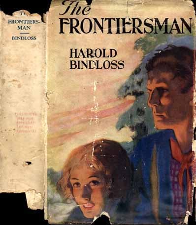 Item #6960 The Frontiersman. Harold BINDLOSS.