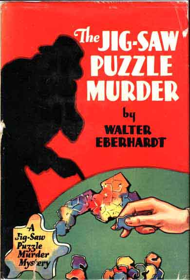 Item #6969 The Jig-Saw Puzzle Murder. Walter F. EBERHARDT.
