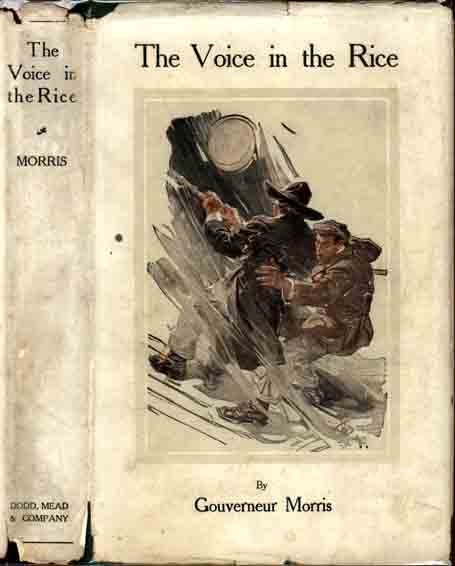 Item #7094 The Voice in the Rice. Gouverneur MORRIS.