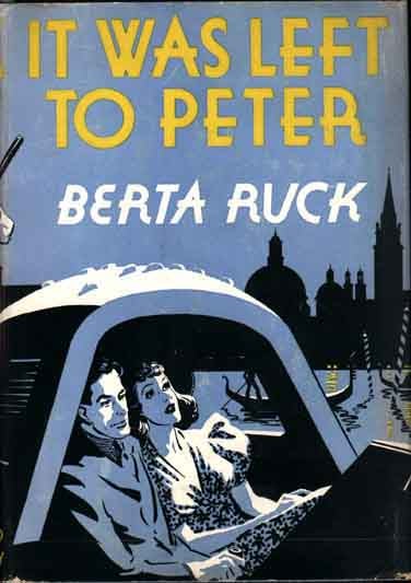 Item #7518 It Was Left to Peter. Berta RUCK