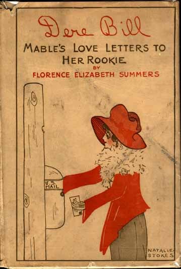 Item #7535 Dere Bill, Mable's Love Letters to Her Rookie. Florence Elizabeth SUMMERS.