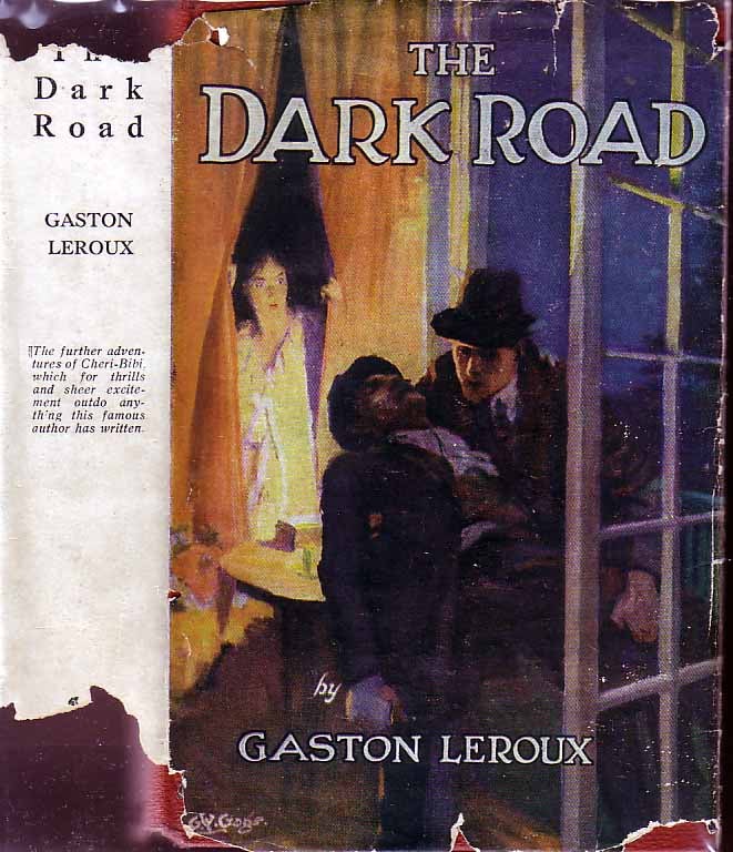 Item #7585 The Dark Road. Gaston LEROUX