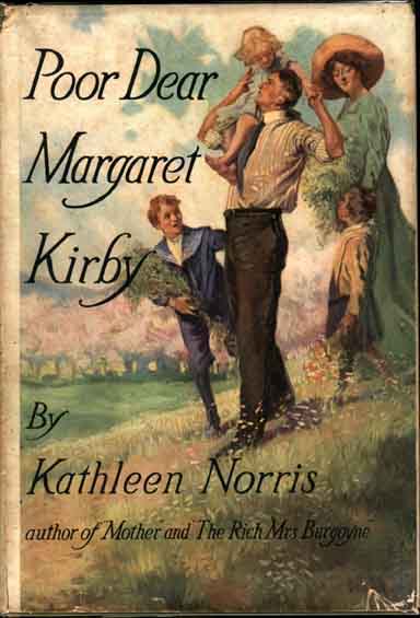 Item #7765 Poor Dear Margaret Kirby. Kathleen NORRIS