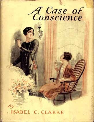 Item #7839 A Case of Conscience. Isabel C. CLARKE