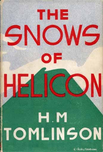 Item #8058 The Snows of Helicon. H. M. TOMLINSON