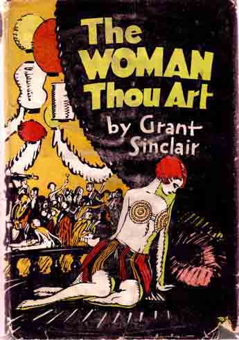 Item #8866 The Woman Thou Art. Grant SINCLAIR.
