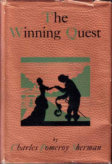 Item #9354 The Winning Quest. Charles Pomeroy SHERMAN.