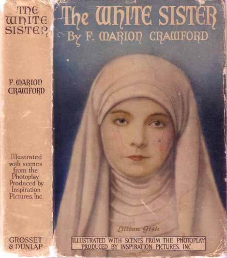 Item #9388 The White Sister. F. Marion CRAWFORD.