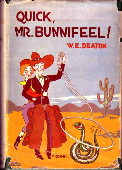 Item #9603 Quick, Mr. Bunnifeel! W. E. DEATON.
