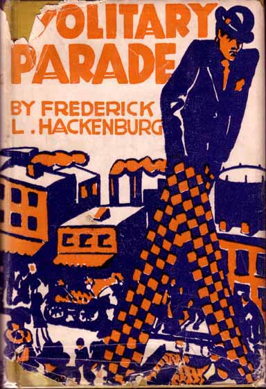 Item #9621 A Solitary Parade. Frederick L. HACKENBURG