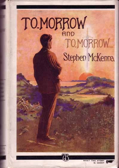 Item #9651 To-Morrow and To-Morrow. Stephen MCKENNA.