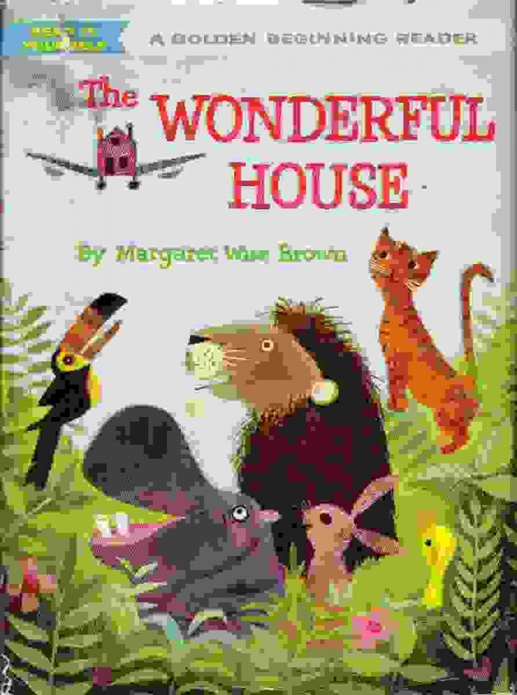 Item #9694 The Wonderful House. Margaret Wise BROWN.