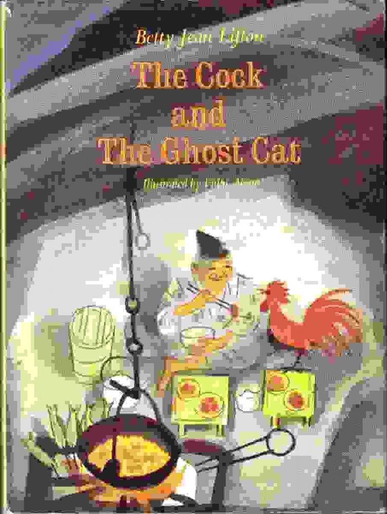 Item #9724 The Cock and The Ghost Cat. Betty Jean LIFTON
