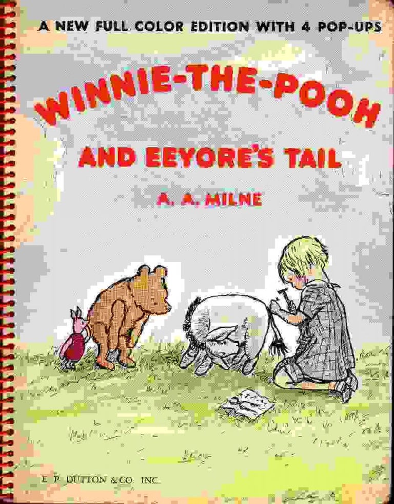 Item #9734 Winnie-The-Pooh and Eeyore's Tail. POP-UP BOOK, A. A. MILNE