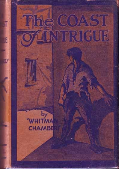 Item #9797 The Coast of Intrigue. Whitman CHAMBERS