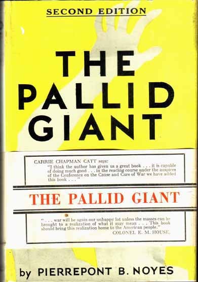 Item #9850 The Pallid Giant. Pierrepont B. NOYES.