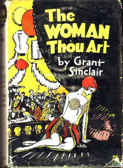 Item #9863 The Woman Thou Art. Grant SINCLAIR.